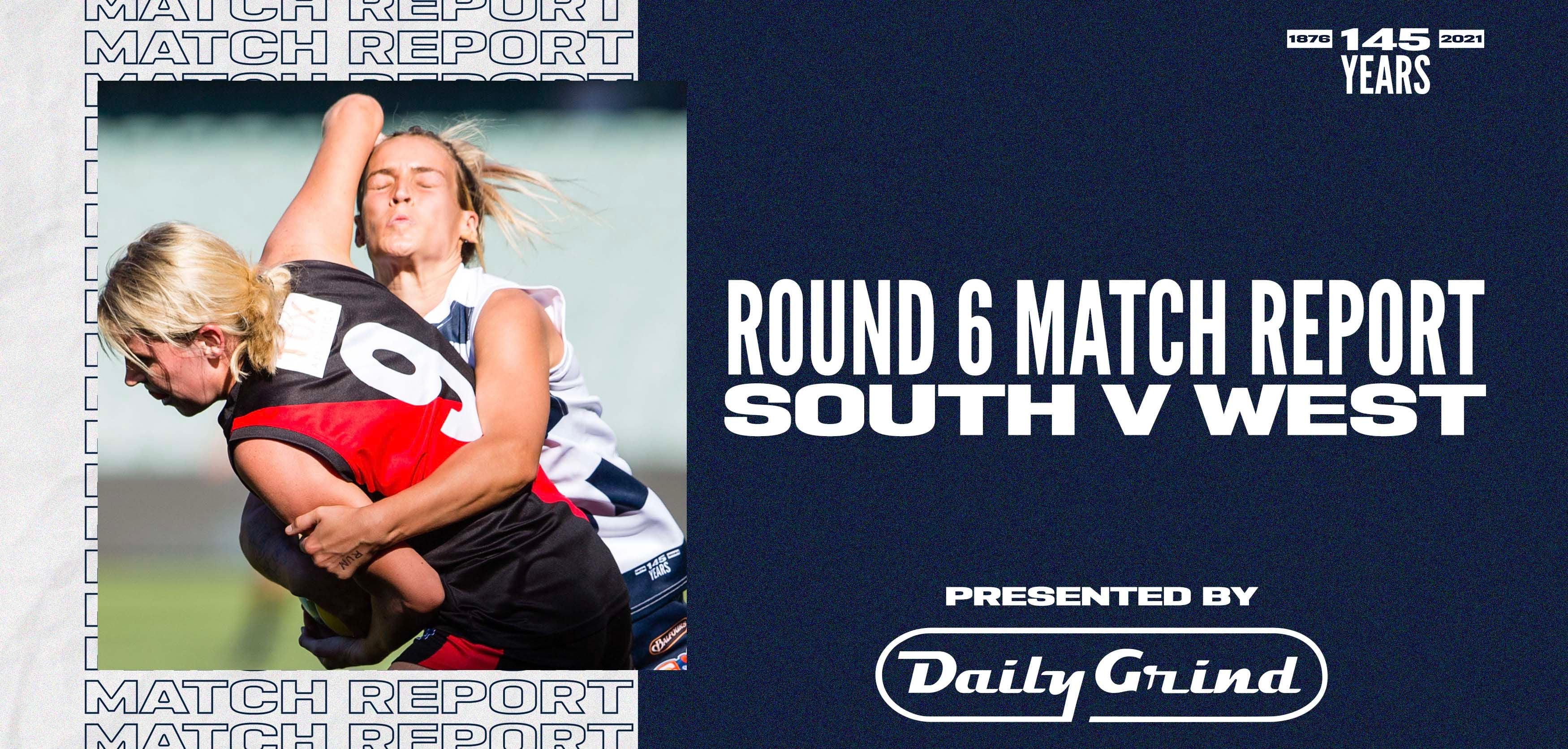 Daily Grind Women's Match Report: Round 6 vs West Adelaide Daily Grind Women's Match Report: Round 6 vs West Adelaide